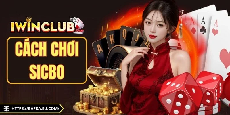 Cách chơi Sicbo từ cao thủ